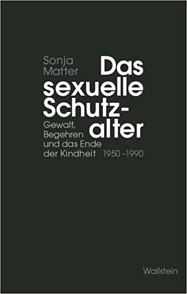 Buchcover: Sonja Matter, Das sexuelle Schutzalter. © Wallstein Verlag, Göttingen, 2022