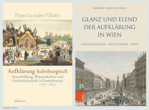 Buchcover: F. L. Fillafer, Aufklärung habsburgisch / N. C. Wolf, Glanz und Elend der Aufklärung in Wien. © Wallstein, Göttingen, 2023 / Böhlau, Wien, 2023
